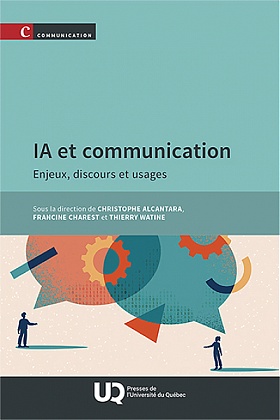 Couverture de l’ouvrage IA et communication : Enjeux, discours et usages